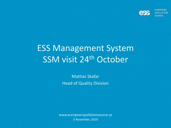 ESS Management System SSM visit 24 th October