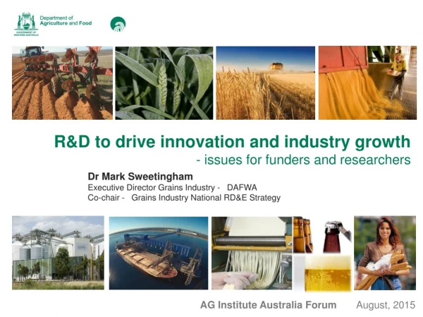R&amp;D to drive innovation and industry growth - issues for funders and researchers
