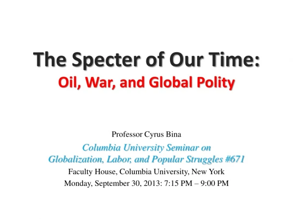 The Specter of Our Time: Oil, War, and Global Polity