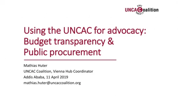 Using the UNCAC for advocacy: Budget transparency &amp; Public procurement