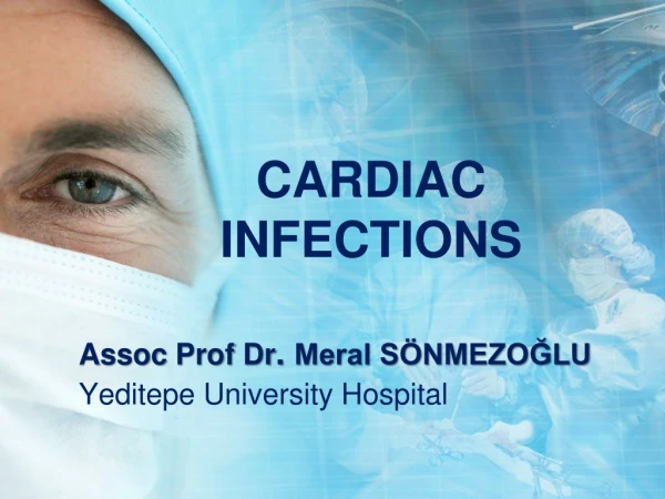 CARDIAC INFECTIONS