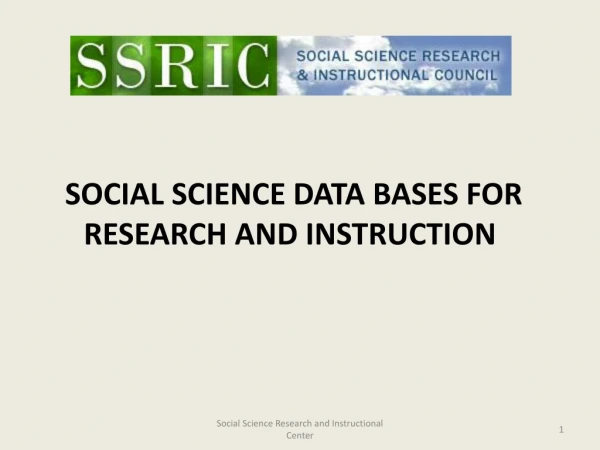 SOCIAL SCIENCE DATA BASES FOR RESEARCH AND INSTRUCTION