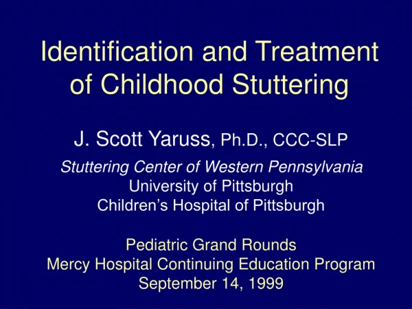 Identification and Treatment of Childhood Stuttering