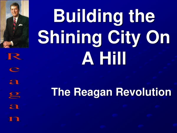 Building the Shining City On A Hill
