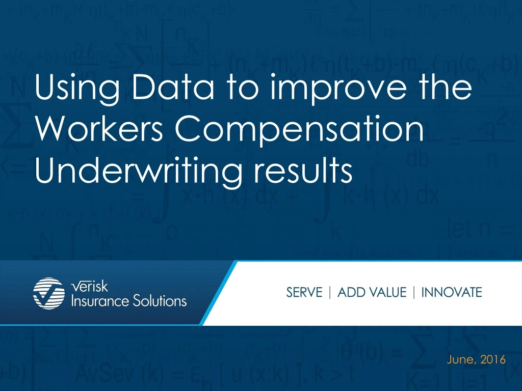 using data to improve the workers compensation underwriting results