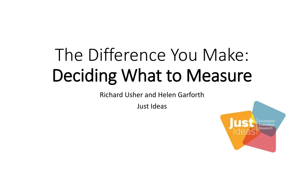 the difference you make deciding what to measure