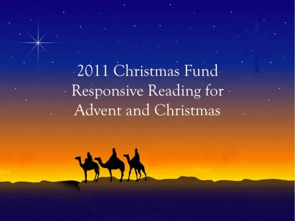 2011 Christmas Fund Responsive Reading for Advent and Christmas