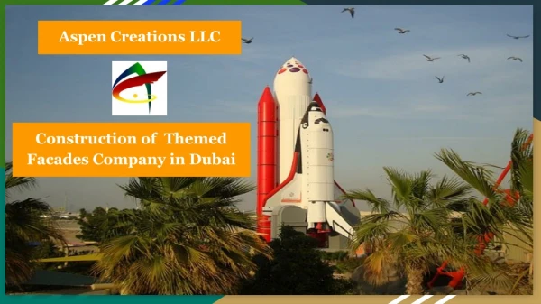Aspen Creations LLC-Construction of Themed Facades Company in Dubai