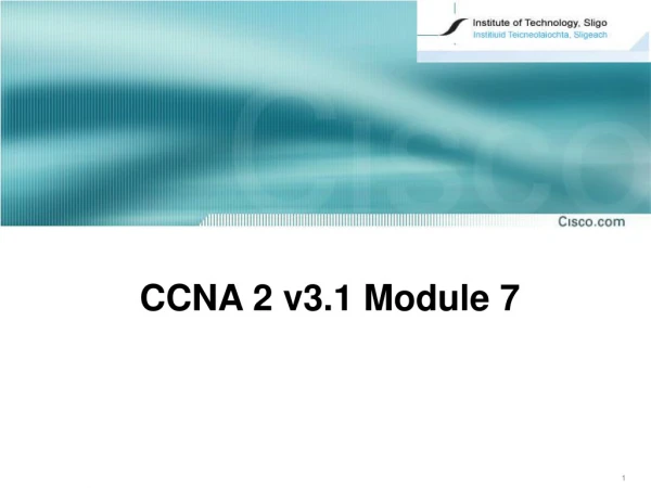 CCNA 2 v3. 1 Module 7