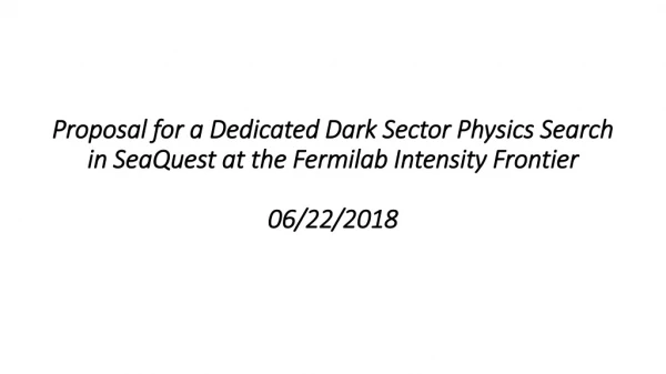 Proposal for a Dedicated Dark Sector Physics Program at SeaQuest