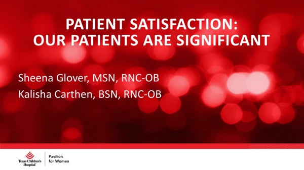 Patient Satisfaction: Our Patients are Significant