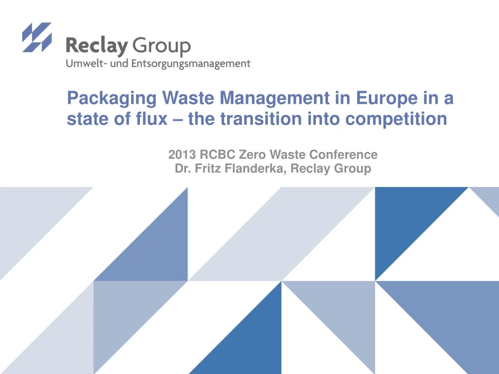 packaging waste management in europe in a state of flux the transition into competition