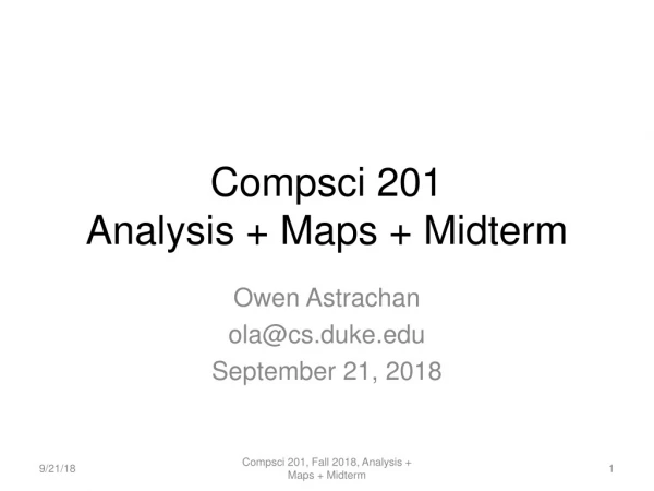Compsci 201 Analysis + Maps + Midterm