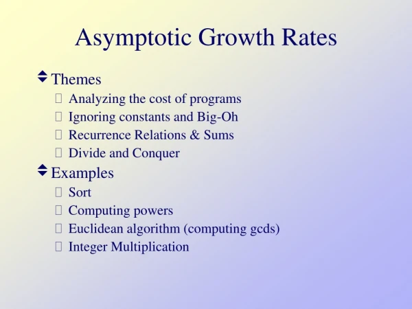 Asymptotic Growth Rates