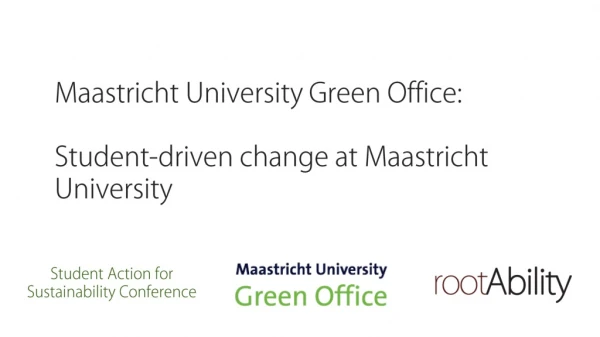 Maastricht University Green Office: Student-driven change at Maastricht University