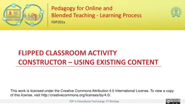 FLIPPED CLASSROOM ACTIVITY CONSTRUCTOR – USING EXISTING CONTENT