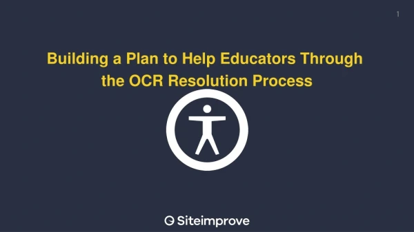 Building a Plan to Help Educators Through the OCR Resolution Process