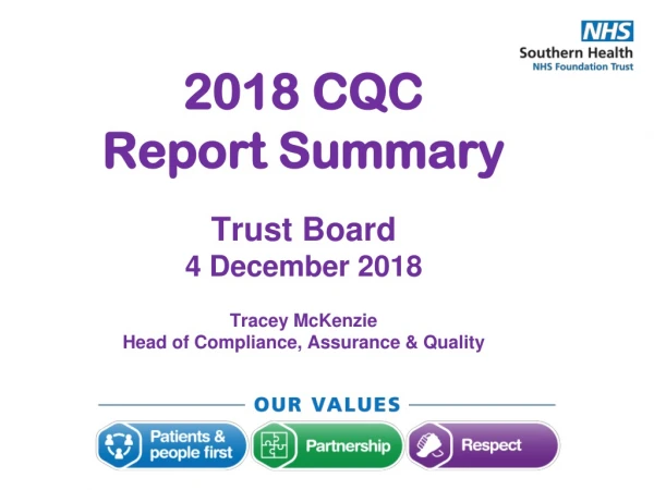 2018 CQC Report Summary Trust Board 4 December 2018 Tracey McKenzie