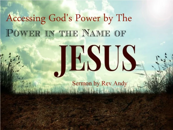 Accessing God's Power by The