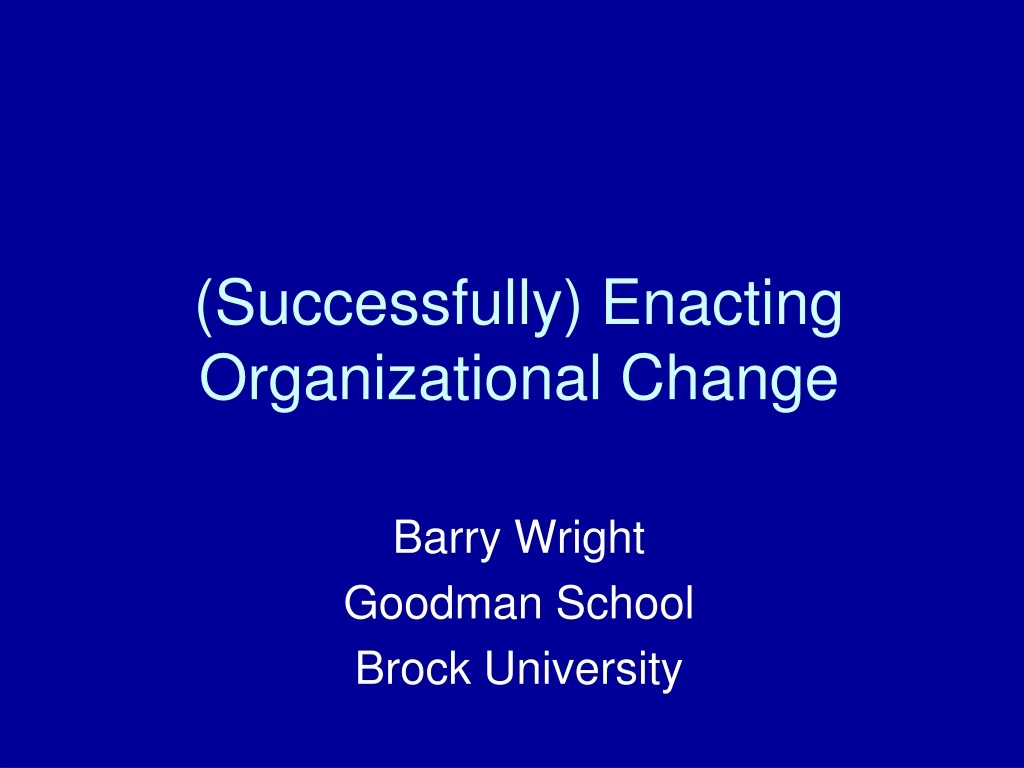 successfully enacting organizational change