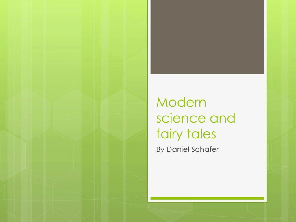 modern science and fairy tales