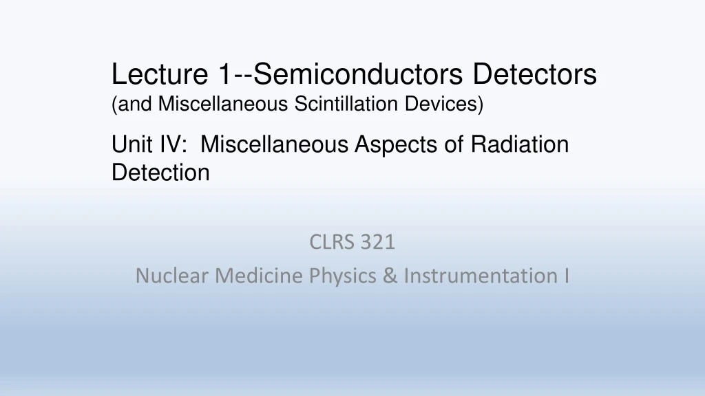 clrs 321 nuclear medicine physics instrumentation i