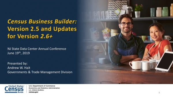 Census Business Builder: Version 2.5 and Updates for Version 2.6+