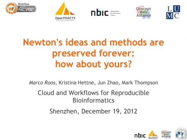 Newton's ideas and methods are preserved forever: how about yours?