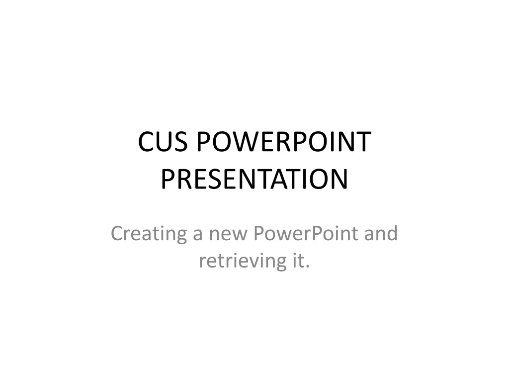 cus powerpoint presentation