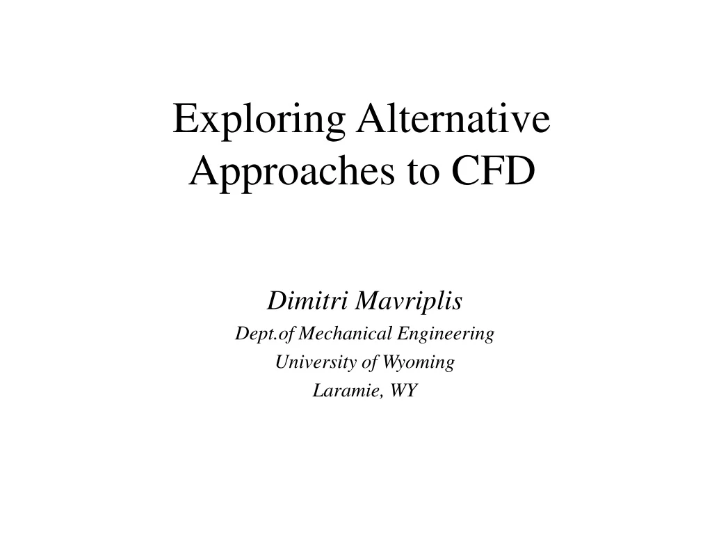 exploring alternative approaches to cfd