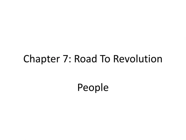 Chapter 7: Road To Revolution