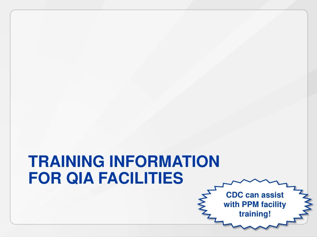 training information for qia facilities