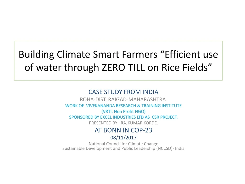 building climate smart farmers efficient use of water through zero till on rice fields