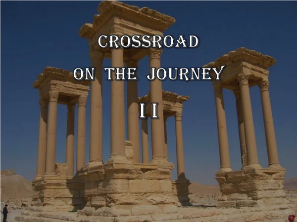 Crossroad On The Journey I i