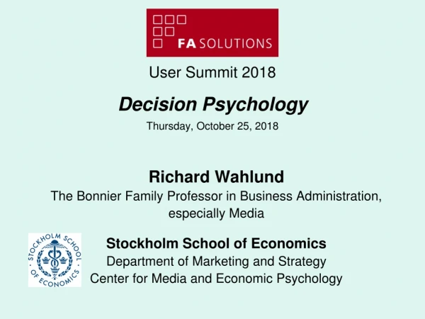 User Summit 2018 Decision Psychology Thursday , October 25, 2018
