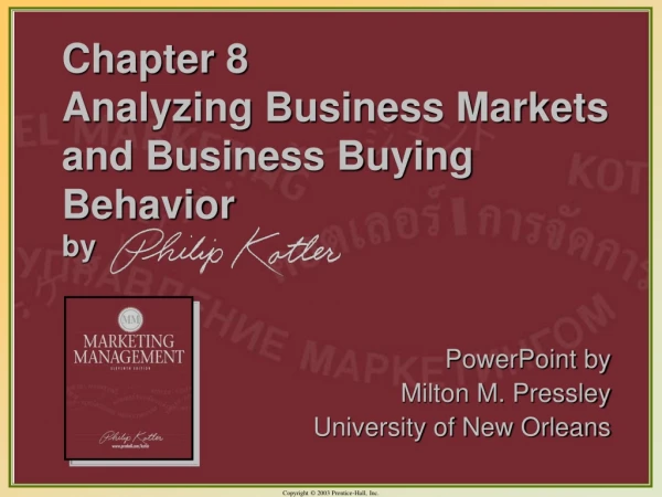 Chapter 8 Analyzing Business Markets and Business Buying Behavior by