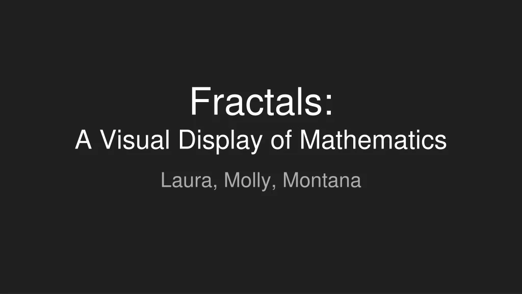 fractals a visual display of mathematics