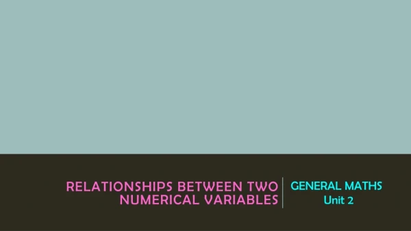 RELATIONSHIPS BETWEEN TWO NUMERICAL VARIABLES