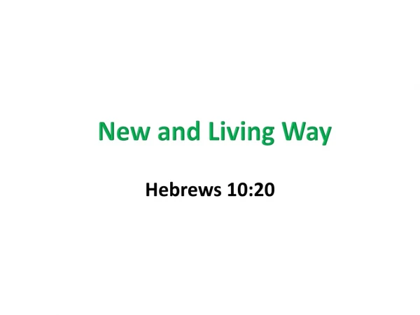 New and Living Way