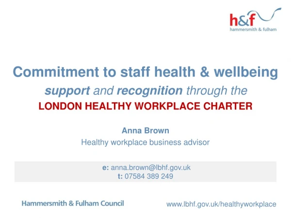 Commitment to staff health &amp; wellbeing support and recognition through the