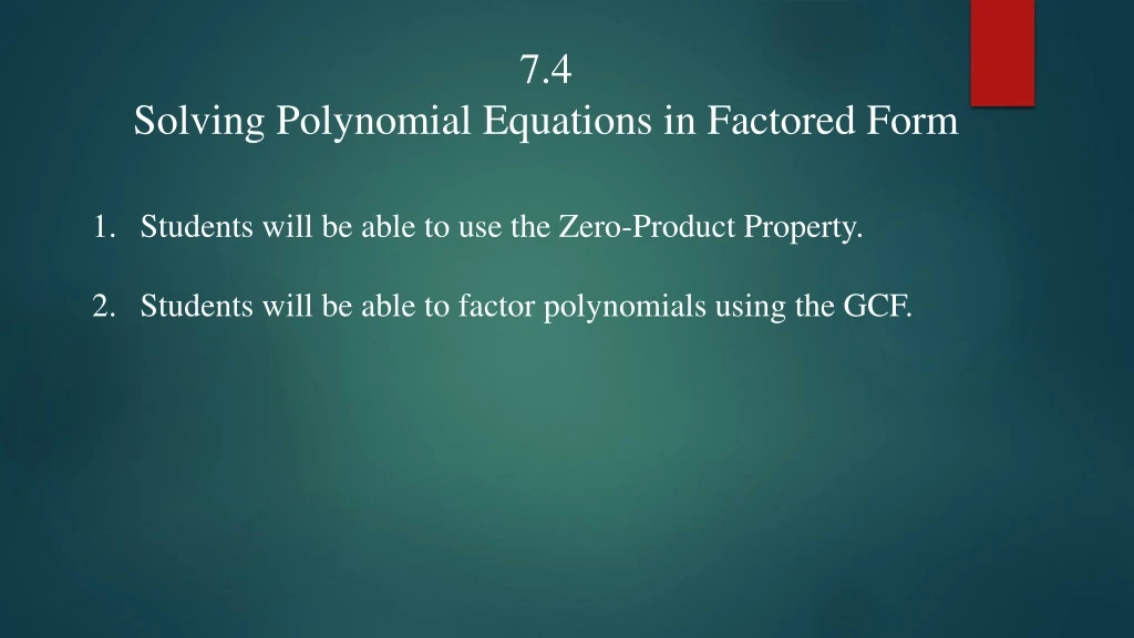 7 4 solving polynomial equations in factored form