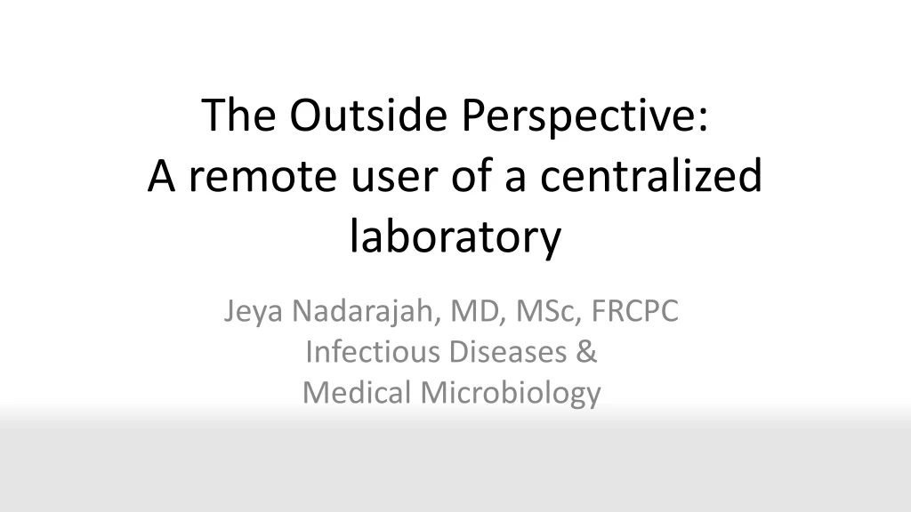 the outside perspective a remote user of a centralized laboratory