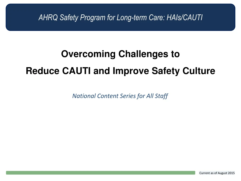 overcoming challenges to reduce cauti and improve safety culture