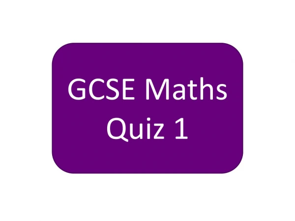 GCSE Maths Quiz 1