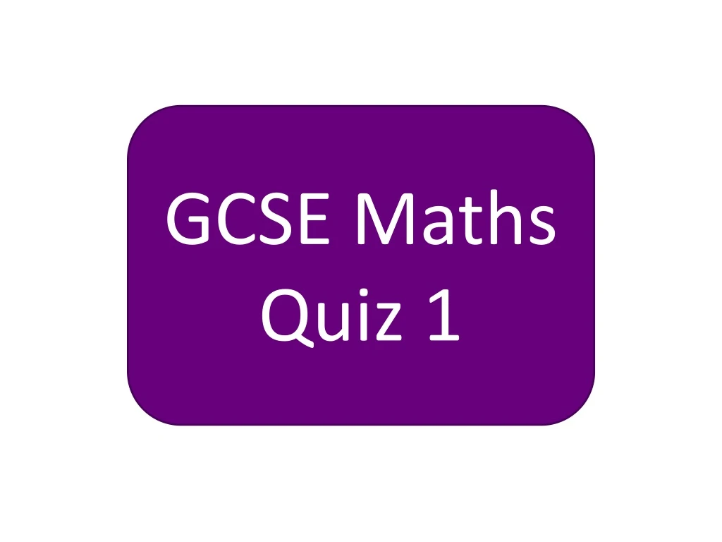 gcse maths quiz 1