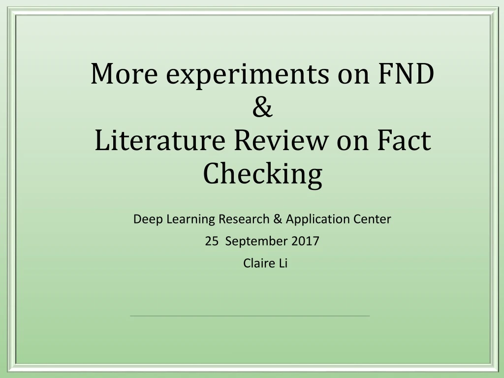more experiments on fnd literature review on fact