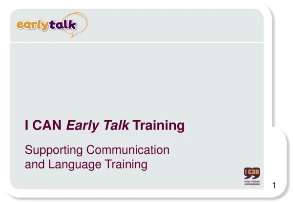 I CAN Early Talk Training Supporting Communication and Language Training