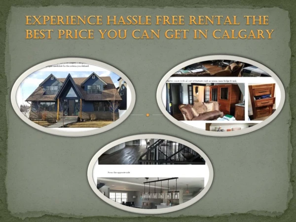 EXPERIENCE HASSLE FREE RENTAL THE BEST PRICE YOU CAN GET IN CALGARY