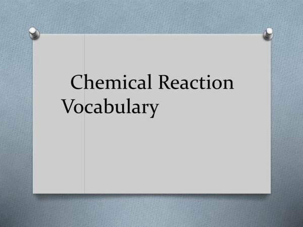 Chemical Reaction Vocabulary