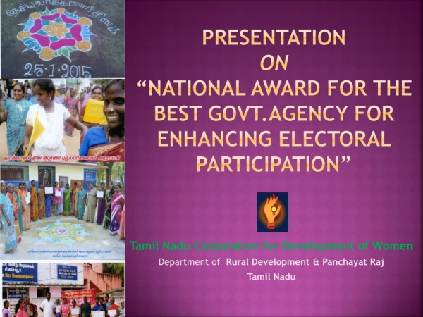 Presentation on “national award for the BEST GOVT.AGENCY FOR Enhancing ELECTORAL PARTICIPATION”